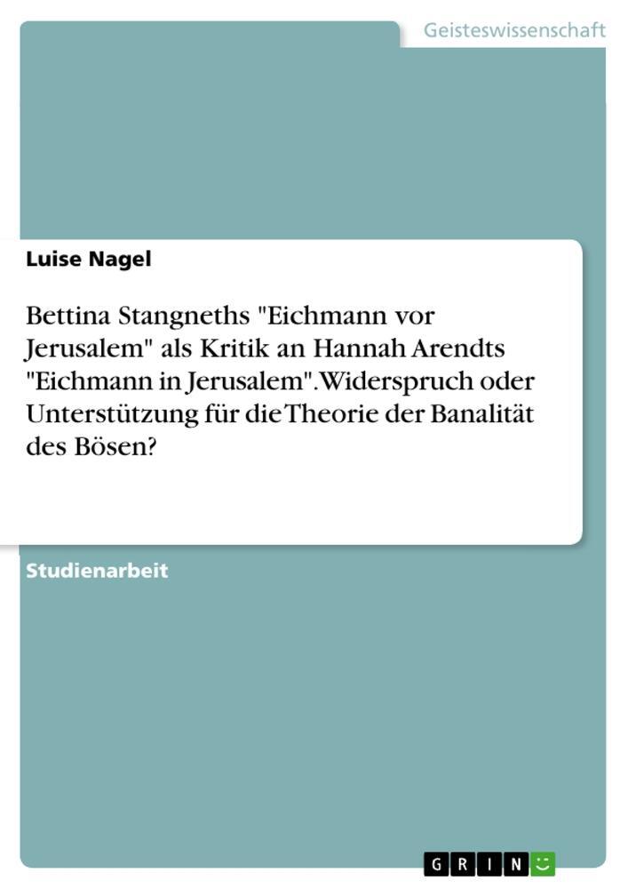 Cover: 9783668603400 | Bettina Stangneths "Eichmann vor Jerusalem" als Kritik an Hannah...