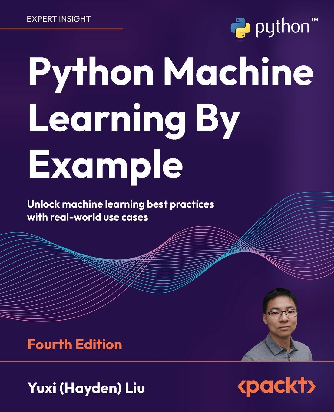 Cover: 9781835085622 | Python Machine Learning By Example - Fourth Edition | Yuxi Liu | Buch