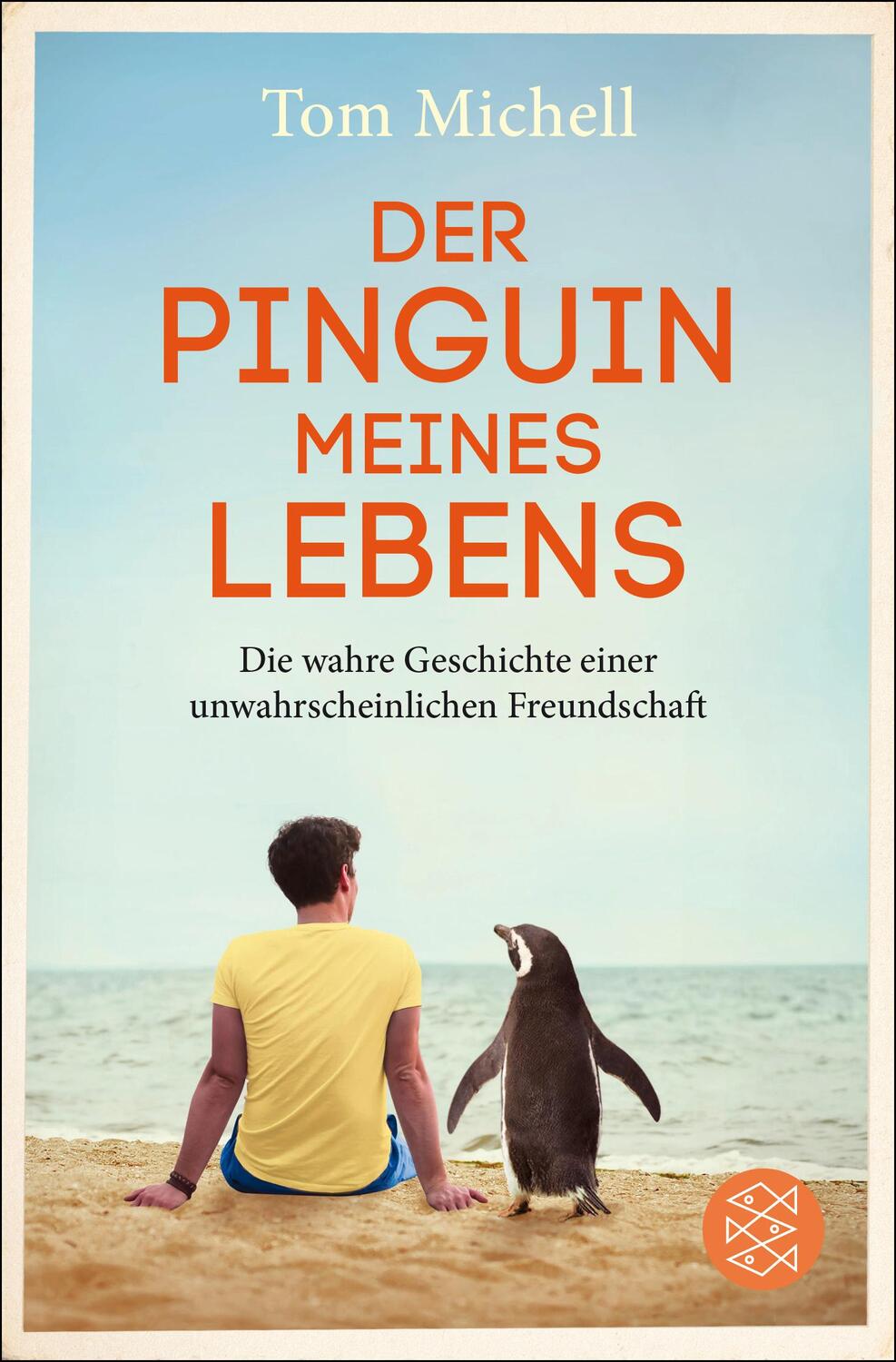 Cover: 9783596036028 | Der Pinguin meines Lebens | Tom Michell | Taschenbuch | Deutsch | 2016