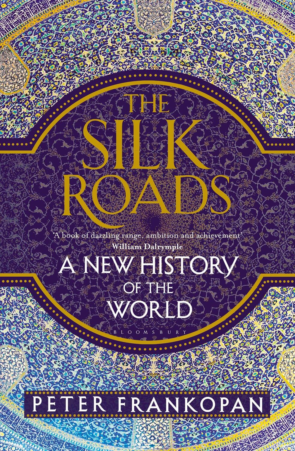 Cover: 9781408839973 | The Silk Roads | A New History of the World | Frankopan | Buch | XIX