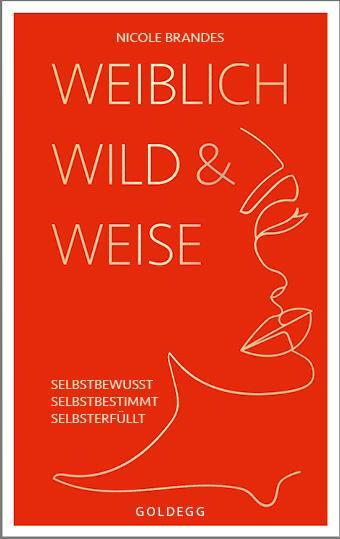 Cover: 9783990603079 | Weiblich, wild und weise | Nicole Brandes | Taschenbuch | Deutsch