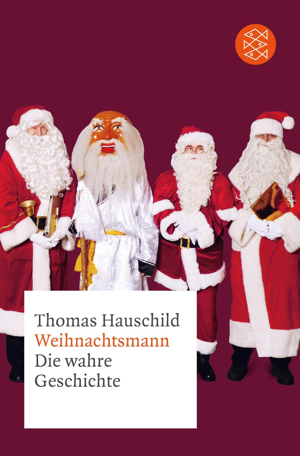 Cover: 9783596197330 | Weihnachtsmann | Die wahre Geschichte | Thomas Hauschild | Taschenbuch