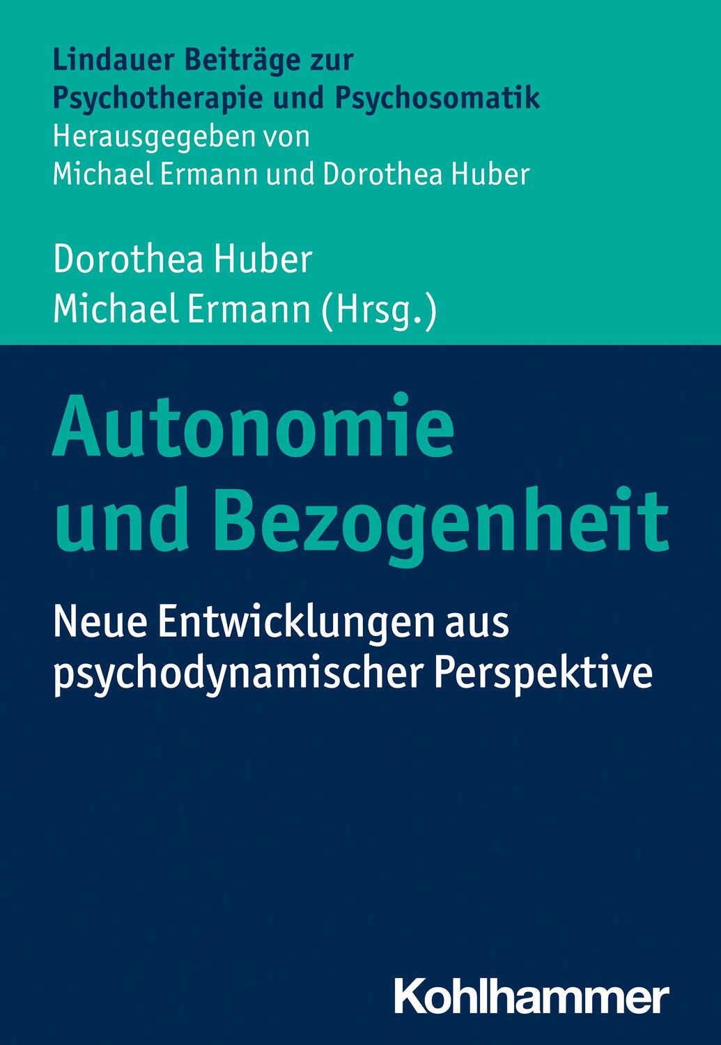 Cover: 9783170418509 | Autonomie und Bezogenheit | Dorothea Huber (u. a.) | Taschenbuch