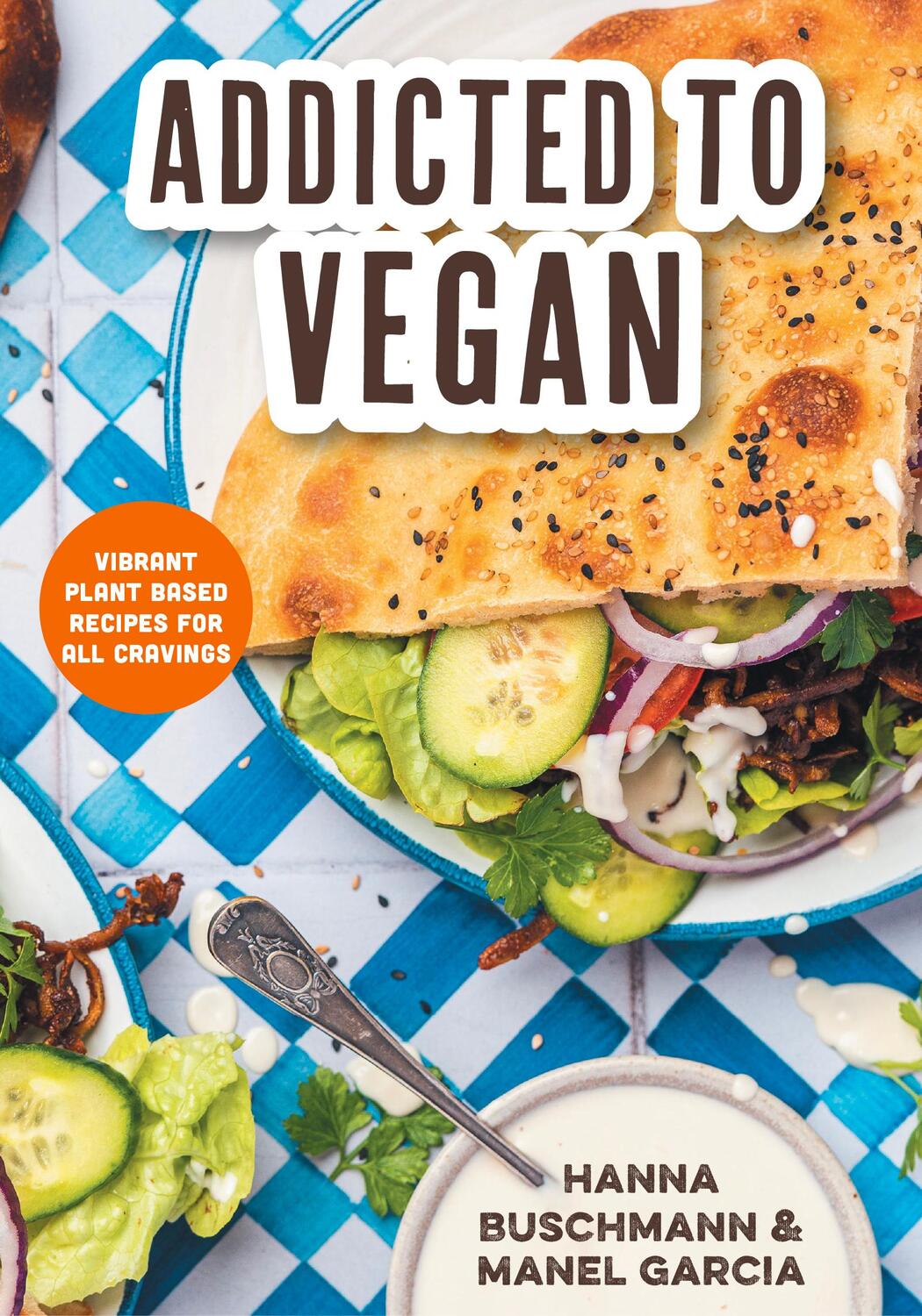 Cover: 9781684813292 | Addicted to Vegan | Hanna Buschmann (u. a.) | Buch | Englisch | 2024