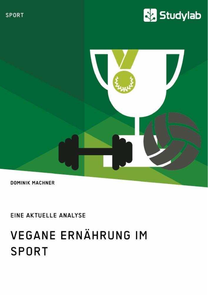 Cover: 9783960951407 | Vegane Ernährung im Sport | Eine aktuelle Analyse | Dominik Machner