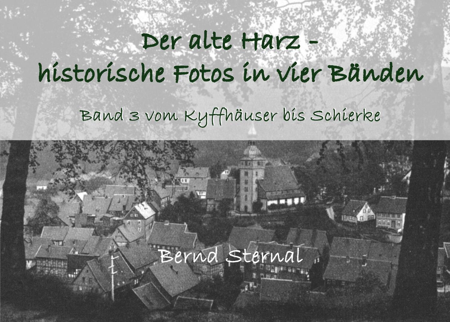 Cover: 9783754346525 | Der alte Harz - historische Fotos in vier Bänden | Bernd Sternal
