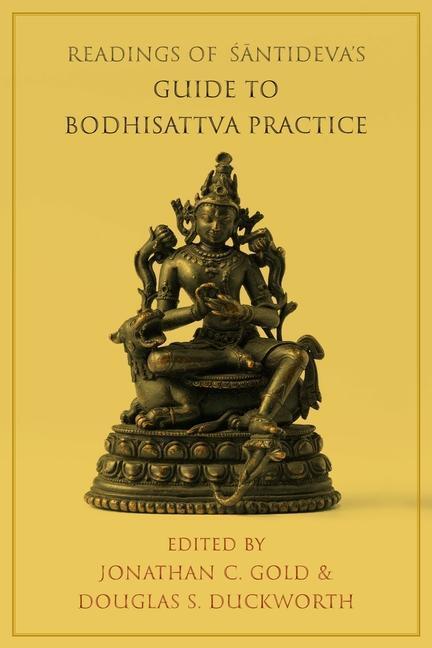 Cover: 9780231192675 | Readings of Santideva's Guide to Bodhisattva Practice | Taschenbuch