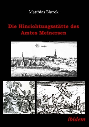 Cover: 9783898219570 | Die Hinrichtungsstätte des Amtes Meinersen | Eine Quellensammlung