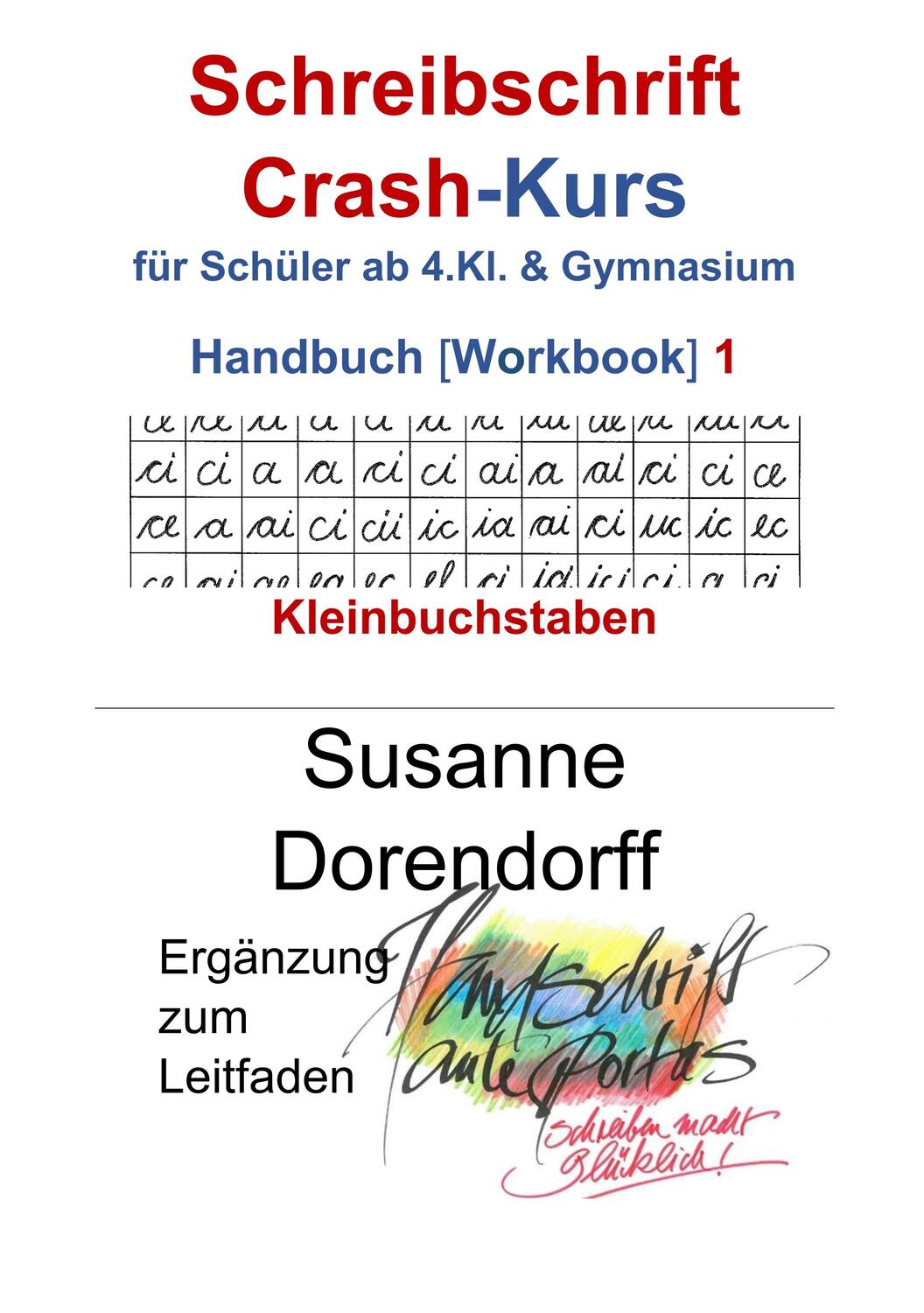 Cover: 9783752884692 | Schreibschrift Crash-Kurs Handbuch 1 - Kleinbuchstaben | Dorendorff