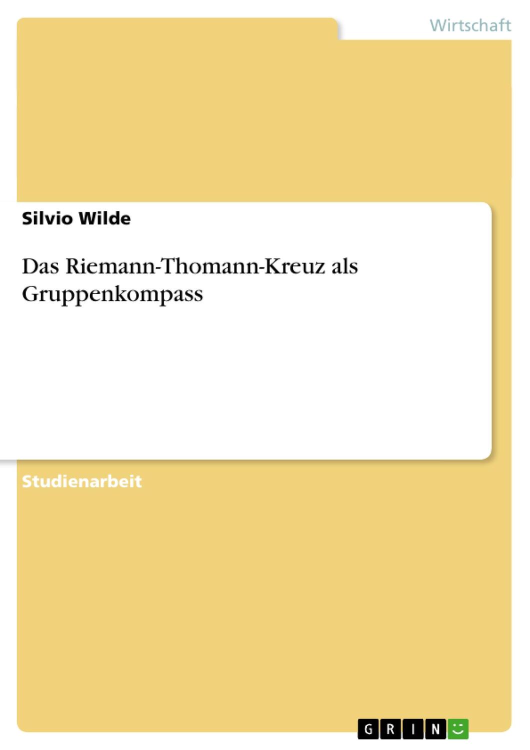 Cover: 9783640405480 | Das Riemann-Thomann-Kreuz als Gruppenkompass | Studienarbeit | Wilde