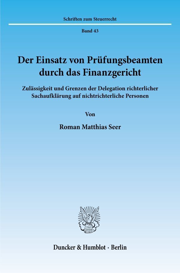 Cover: 9783428076765 | Der Einsatz von Prüfungsbeamten durch das Finanzgericht. | Seer | Buch