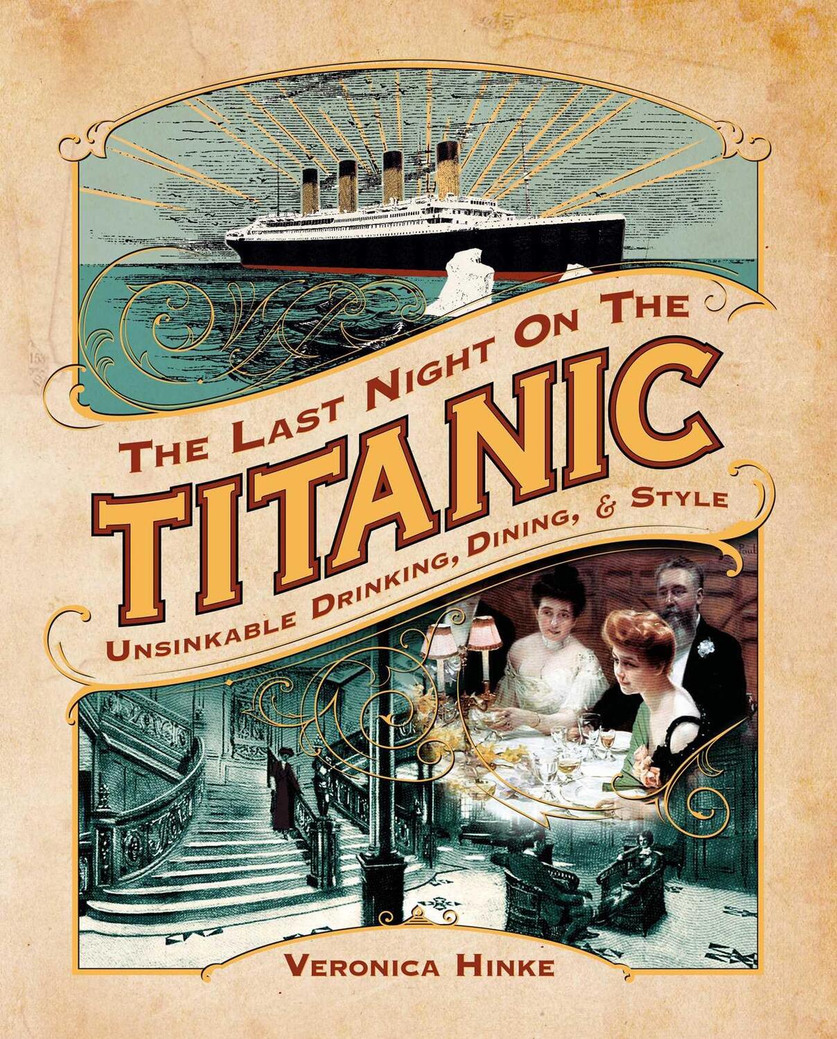 Cover: 9781637589304 | The Last Night on the Titanic | Unsinkable Drinking, Dining, and Style