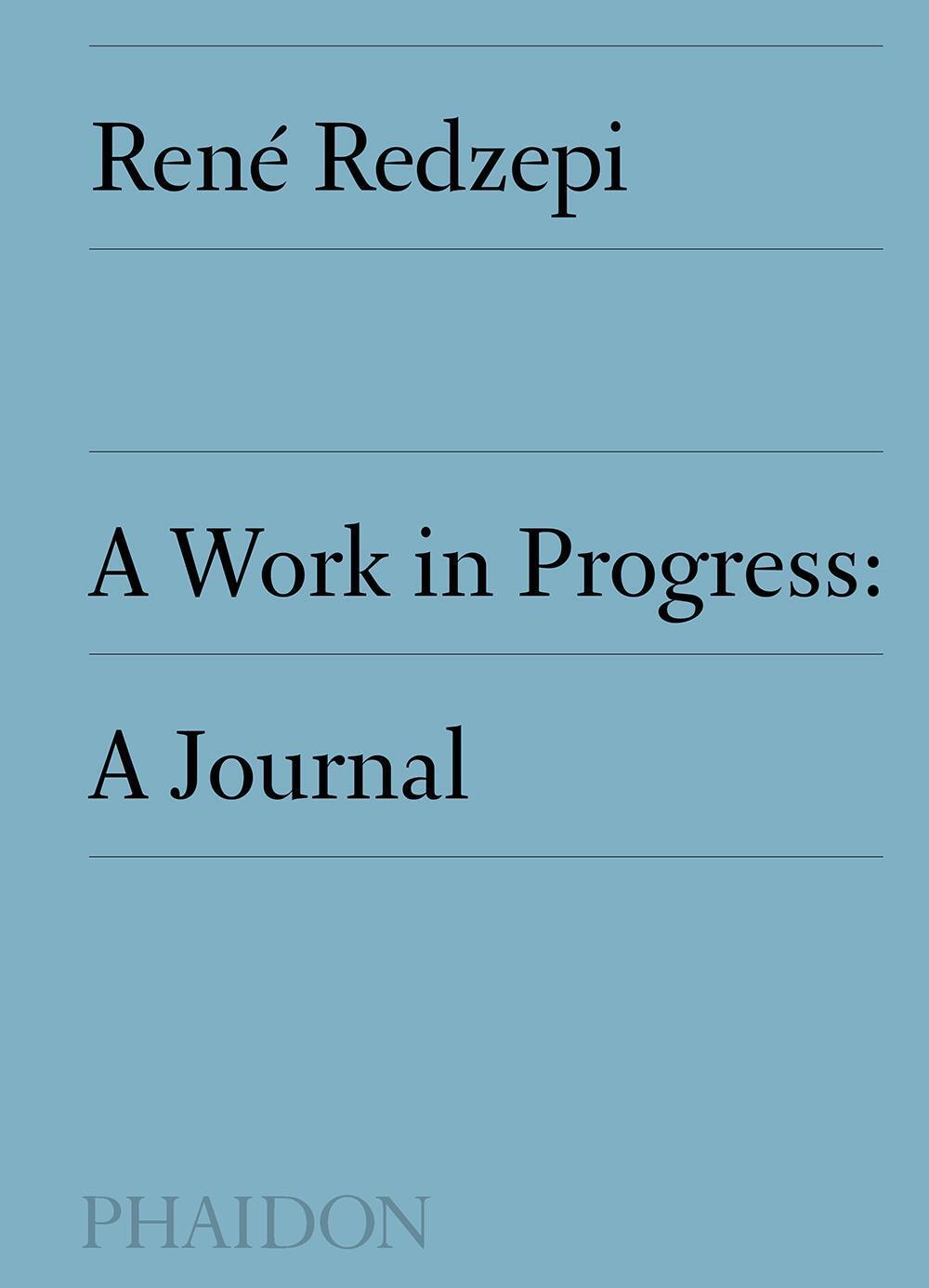 Cover: 9780714877549 | A Work in Progress | A Journal | Rene Redzepi | Buch | Englisch | 2019