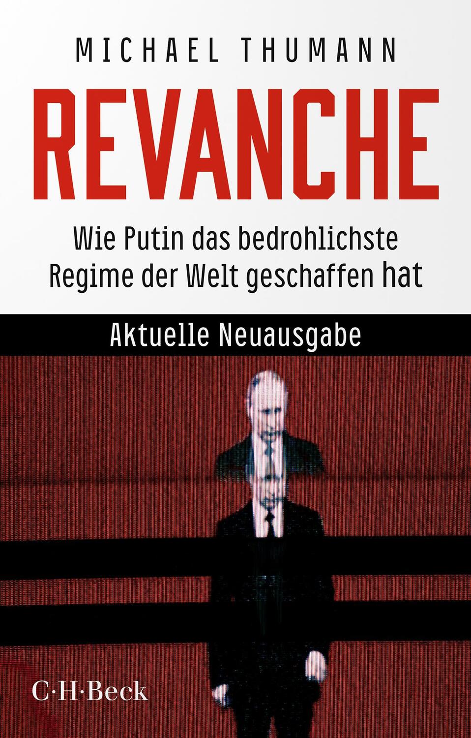 Cover: 9783406814501 | Revanche | Wie Putin das bedrohlichste Regime der Welt geschaffen hat