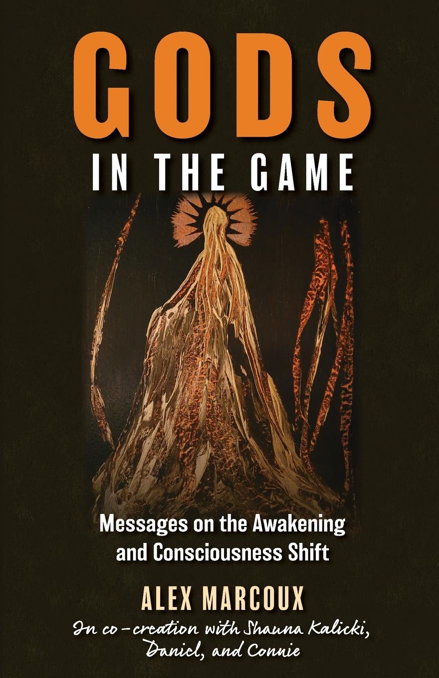 Cover: 9781735261102 | Gods in the Game | Messages on the Awakening and Consciousness Shift