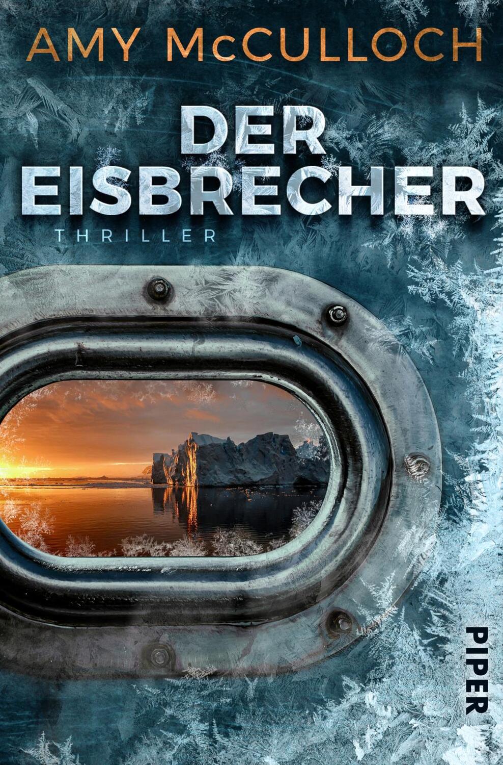 Cover: 9783492063449 | Der Eisbrecher | Thriller Eiskalte Spannungslektüre | Amy McCulloch
