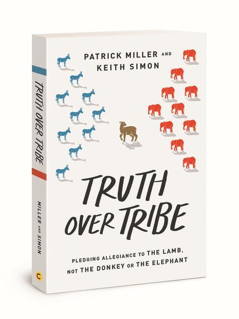 Cover: 9780830784783 | Truth Over Tribe | Patrick Keith Miller (u. a.) | Taschenbuch | 2022
