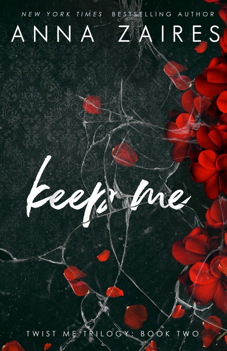 Cover: 9781631420092 | Keep Me | Anna Zaires | Taschenbuch | Paperback | Englisch | 2014
