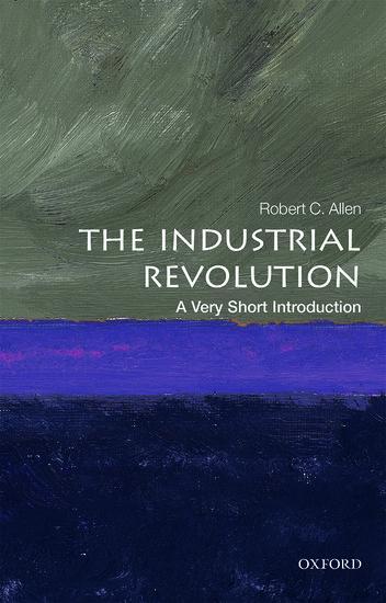 Cover: 9780198706786 | The Industrial Revolution: A Very Short Introduction | Robert C. Allen