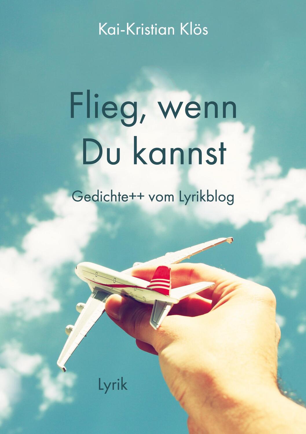 Cover: 9783738636734 | Flieg, wenn Du kannst | Gedichte++ vom Lyrikblog | Kai-Kristian Klös