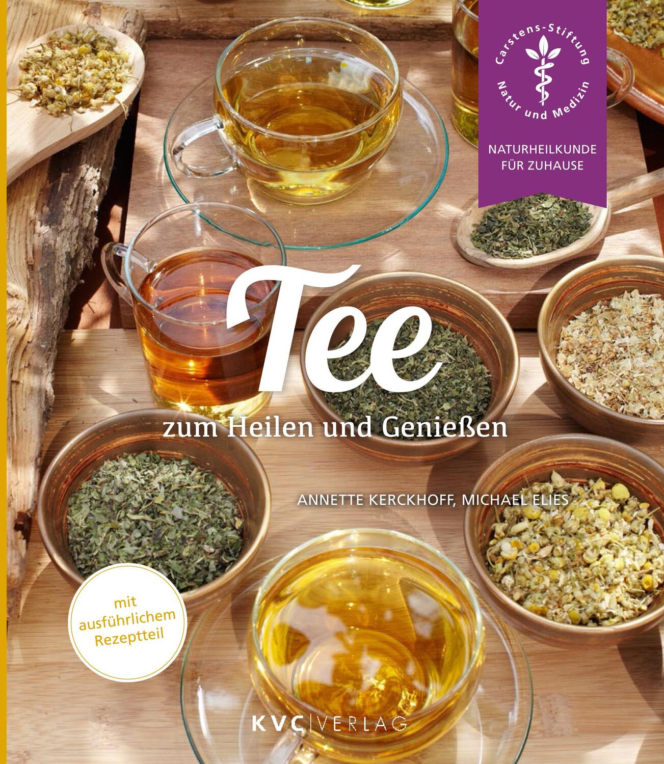 Cover: 9783945150887 | Tee zum Heilen und Genießen | Annette Kerckhoff (u. a.) | Taschenbuch