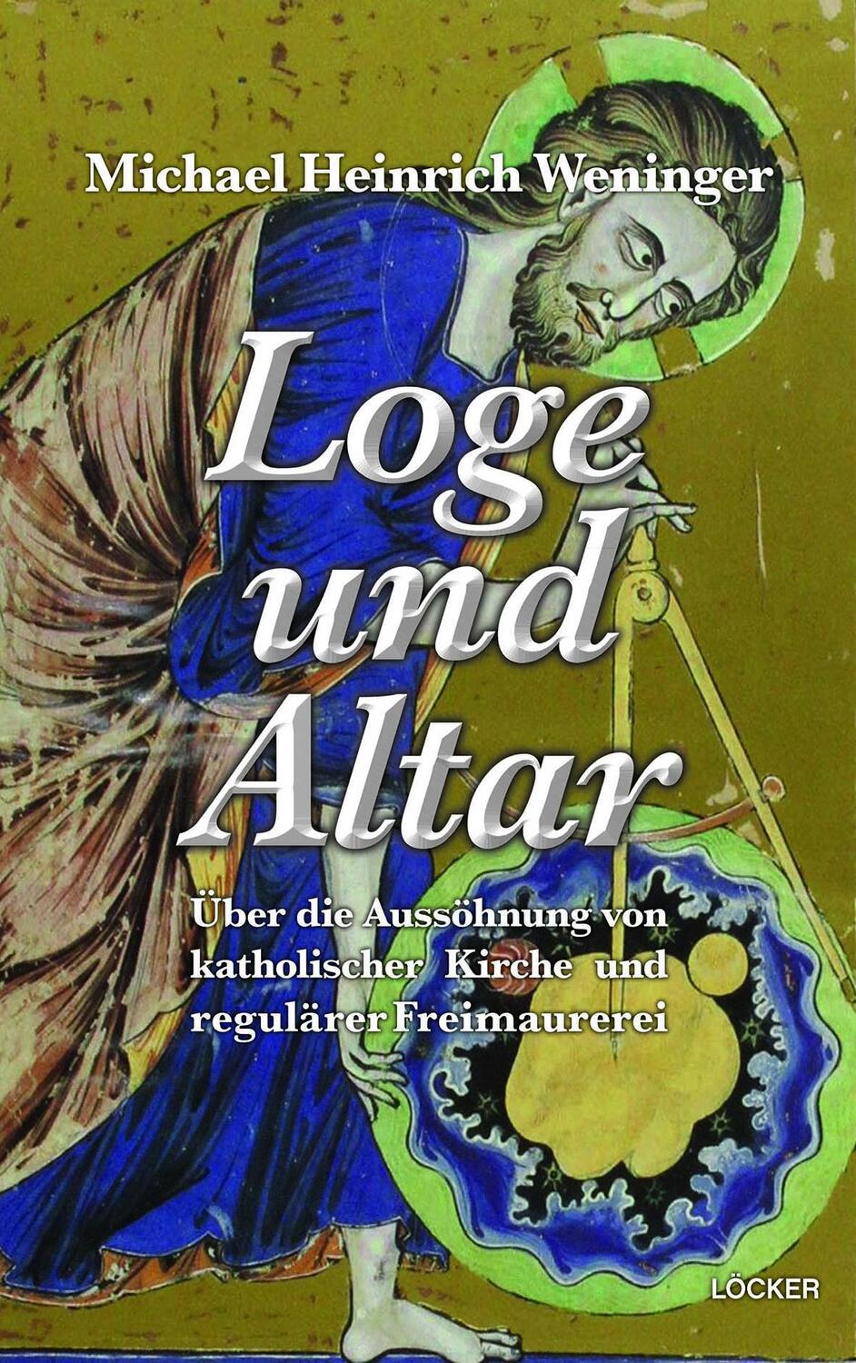 Cover: 9783990980149 | Loge und Altar | Michael Heinrich Weninger | Buch | Deutsch | 2020