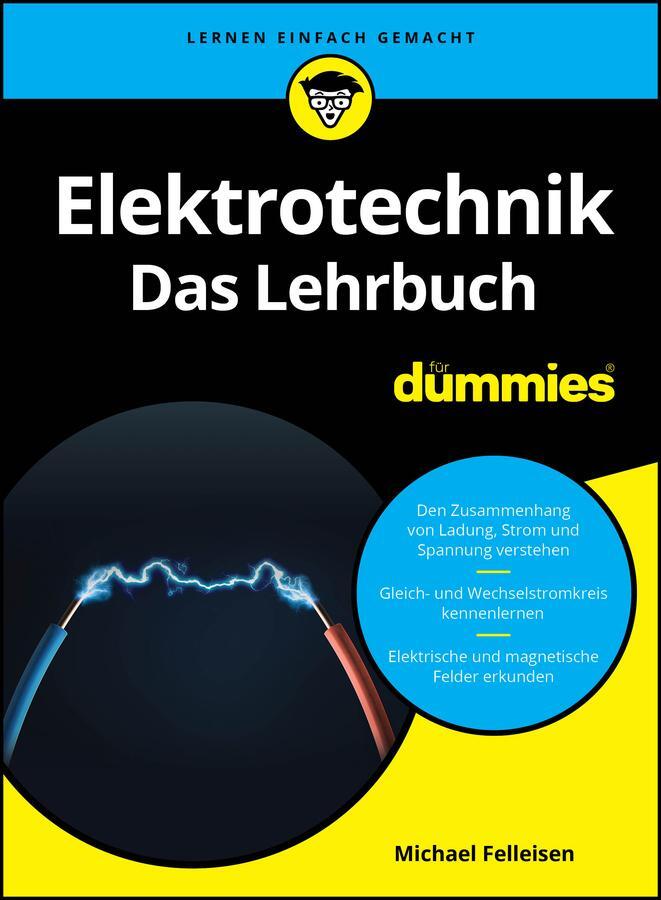 Cover: 9783527720262 | Elektrotechnik für Dummies. Das Lehrbuch | Michael Felleisen | Buch