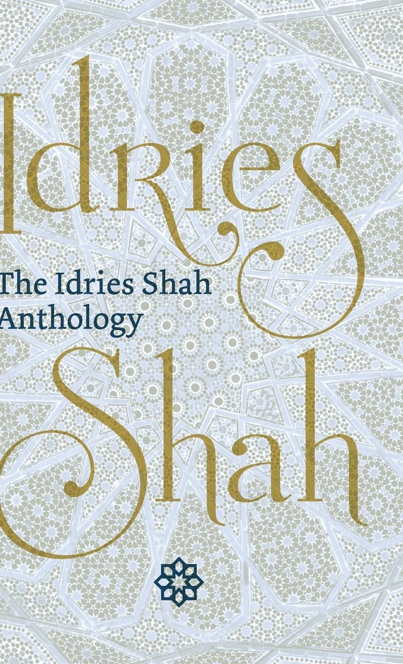 Cover: 9781784793241 | The Idries Shah Anthology | Idries Shah | Buch | Englisch | 2019