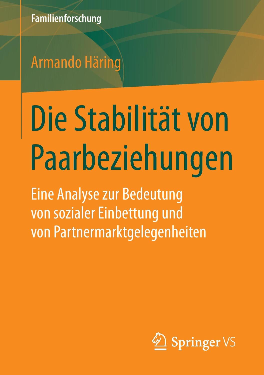 Cover: 9783658146047 | Die Stabilität von Paarbeziehungen | Armando Häring | Taschenbuch