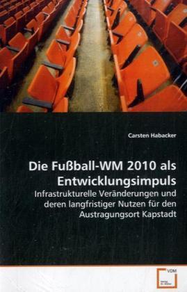 Cover: 9783639092042 | Die Fußball-WM 2010 alsEntwicklungsimpuls | Carsten Habacker | Buch