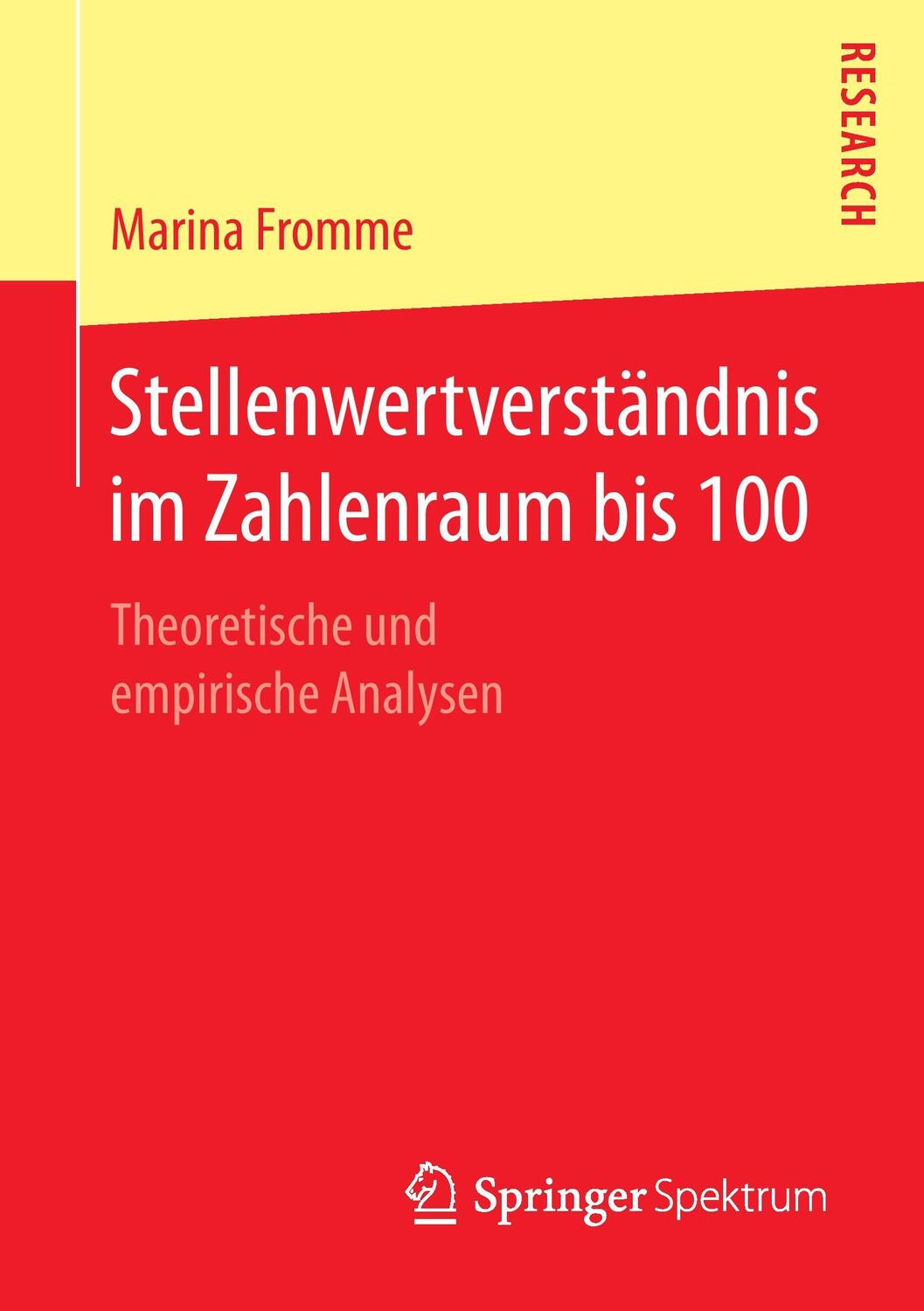 Cover: 9783658147747 | Stellenwertverständnis im Zahlenraum bis 100 | Marina Fromme | Buch
