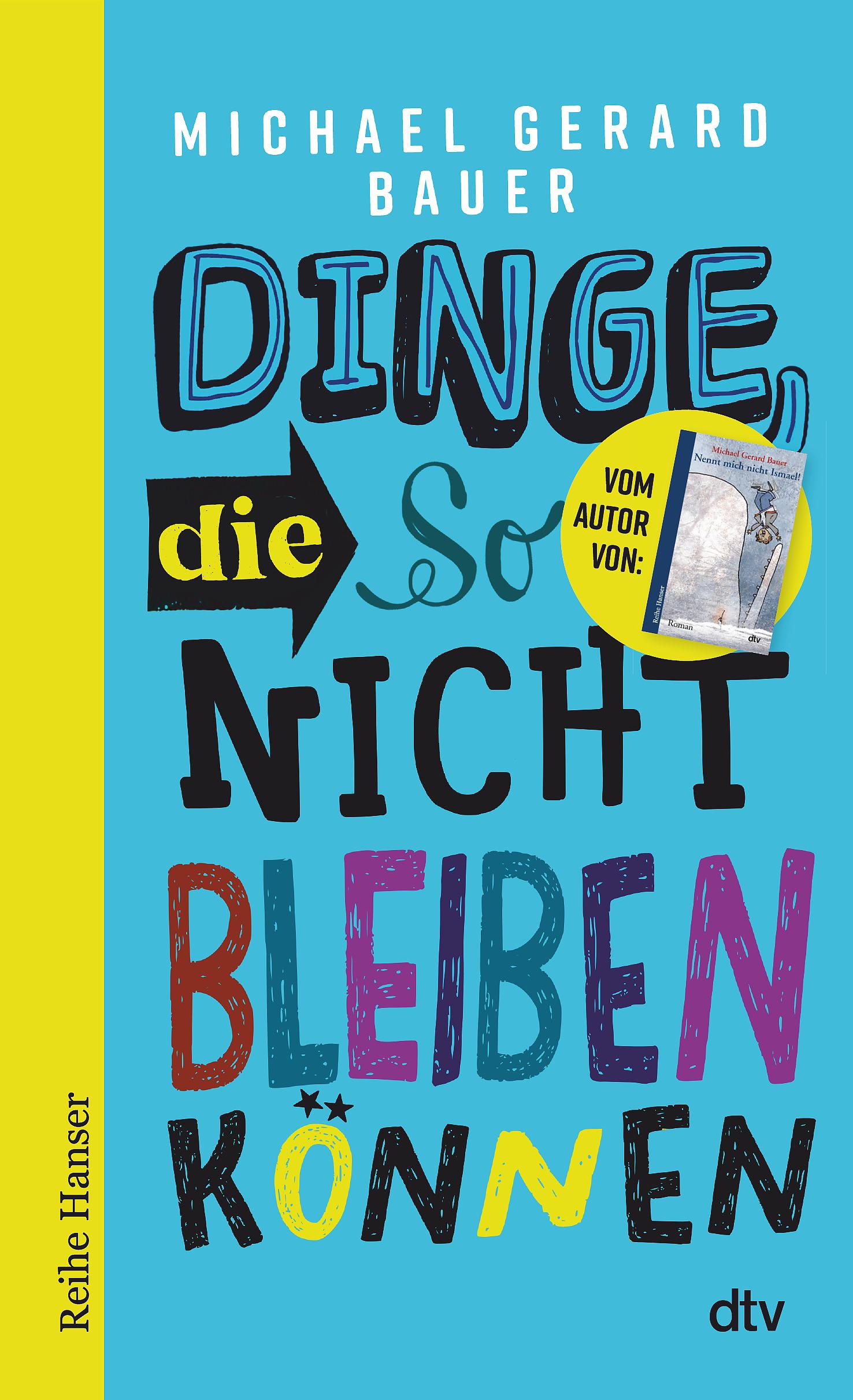 Cover: 9783423627672 | Dinge, die so nicht bleiben können | Vom Autor der »Ismael«-Trologie