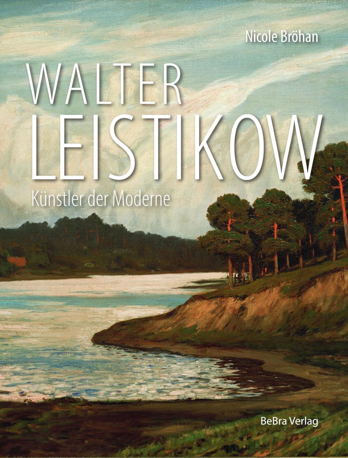 Cover: 9783898092494 | Walter Leistikow | Künstler der Moderne | Nicole Bröhan | Buch | 2024