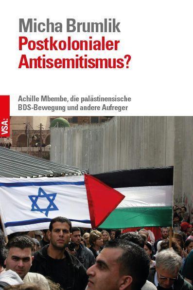 Cover: 9783964881540 | Postkolonialer Antisemitismus? | Micha Brumlik | Taschenbuch | Deutsch