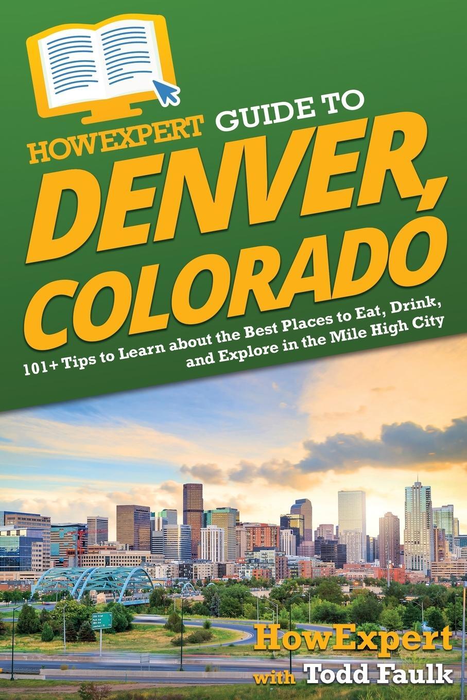 Cover: 9781648918759 | HowExpert Guide to Denver, Colorado | Howexpert | Taschenbuch | 2022
