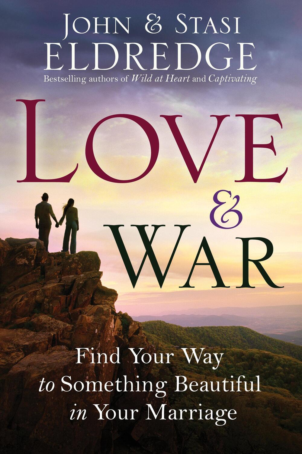 Cover: 9780307730213 | Love &amp; War | Find Your Way to Something Beautiful in Your Marriage