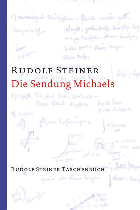 Cover: 9783727473715 | Die Sendung Michaels | Rudolf Steiner | Taschenbuch | Deutsch | 2016