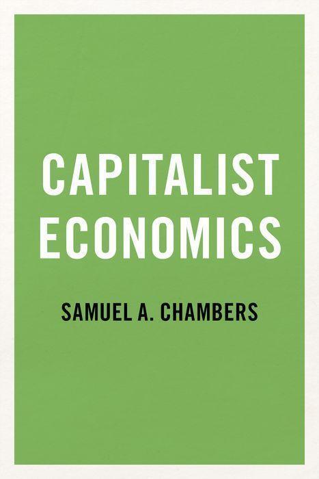 Cover: 9780197556894 | Capitalist Economics | Samuel A. Chambers | Taschenbuch | Englisch