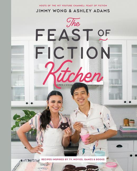 Cover: 9781682684405 | The Feast of Fiction Kitchen: Recipes Inspired by TV, Movies, Games...