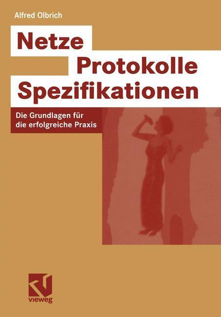 Cover: 9783528058463 | Netze ¿ Protokolle ¿ Spezifikationen | Alfred Olbrich | Taschenbuch