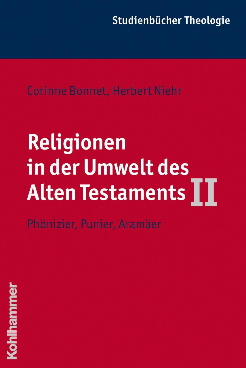 Cover: 9783170130463 | Religionen in der Umwelt des Alten Testaments II | Bonnet | Buch