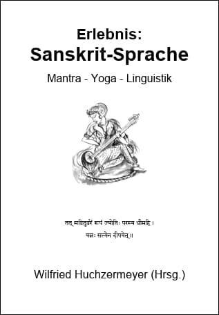 Cover: 9783931172053 | Erlebnis: Sanskrit-Sprache | Mantra - Yoga - Linguistik | Huchzermeyer