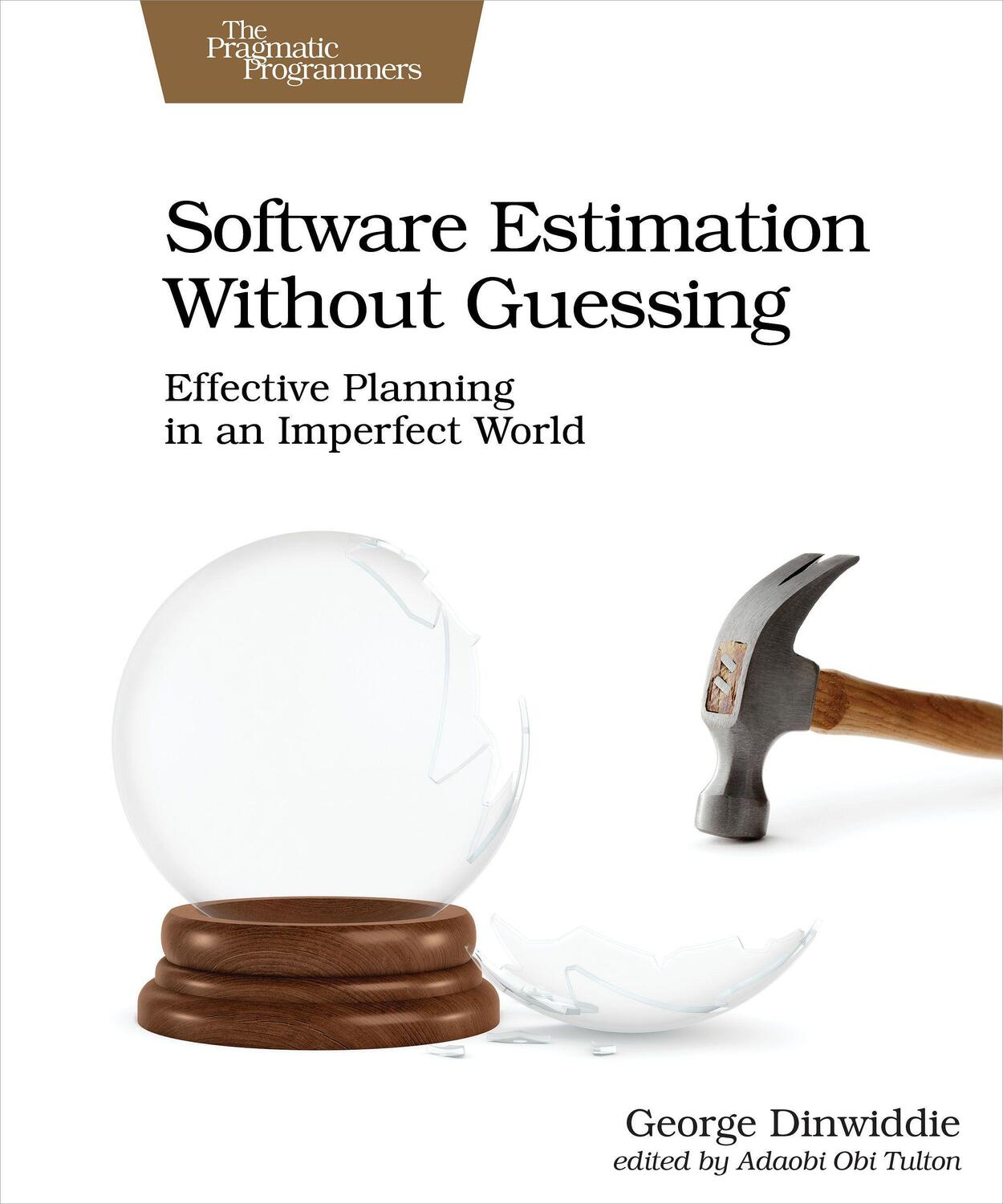 Cover: 9781680506983 | Software Estimation Without Guessing | George Dinwiddie | Taschenbuch