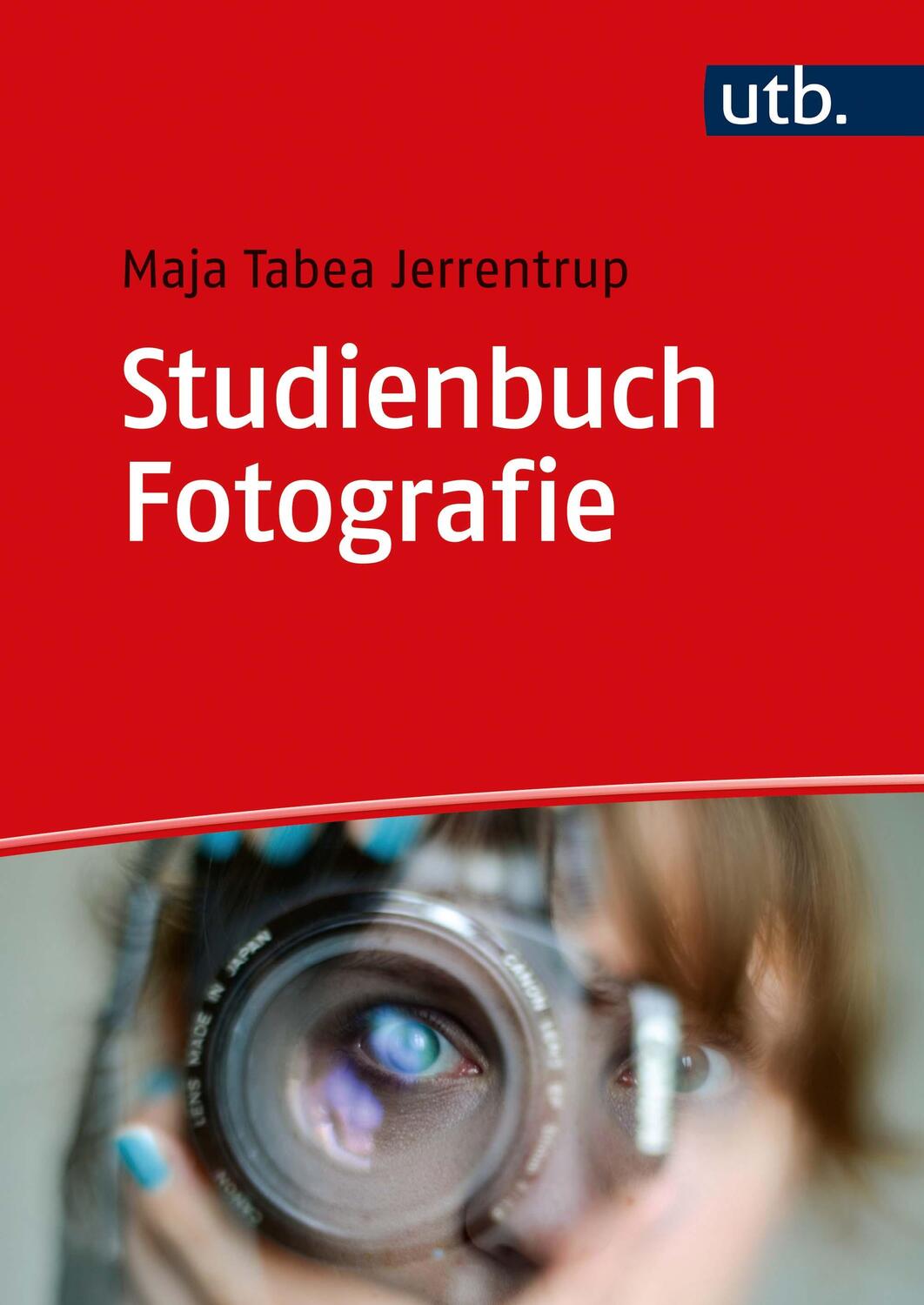 Cover: 9783825253424 | Studienbuch Fotografie | Maja Tabea Jerrentrup | Taschenbuch | 296 S.