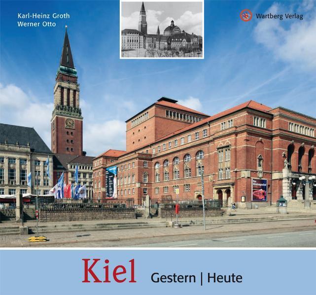 Cover: 9783831322381 | Kiel - gestern und heute | Karl-Heinz Groth (u. a.) | Buch | Deutsch