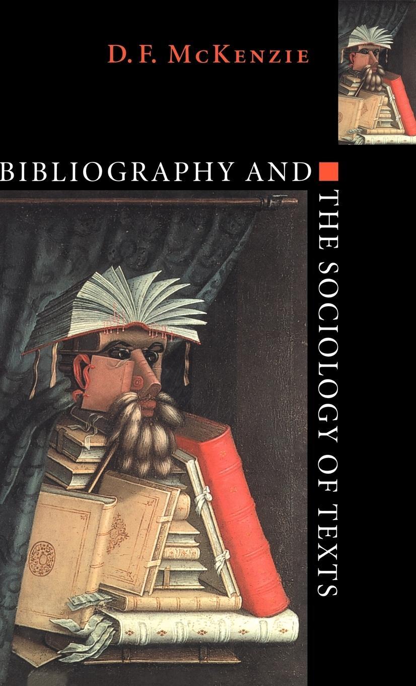 Cover: 9780521642583 | Bibliography and the Sociology of Texts | D. F. Mckenzie (u. a.)