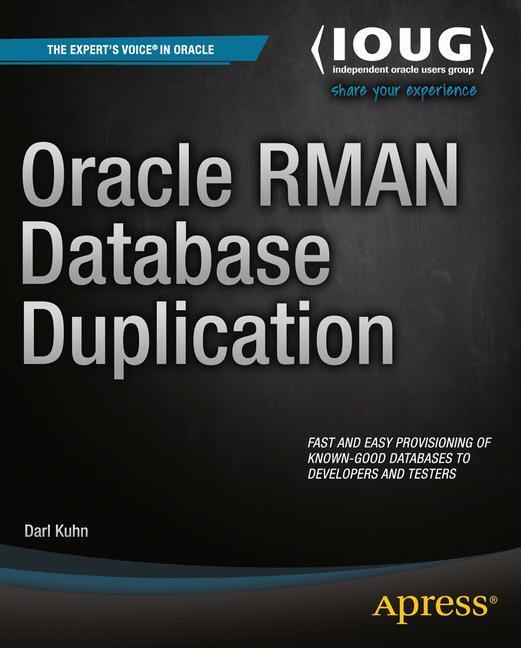 Cover: 9781484211137 | Oracle RMAN Database Duplication | Darl Kuhn | Taschenbuch | Paperback