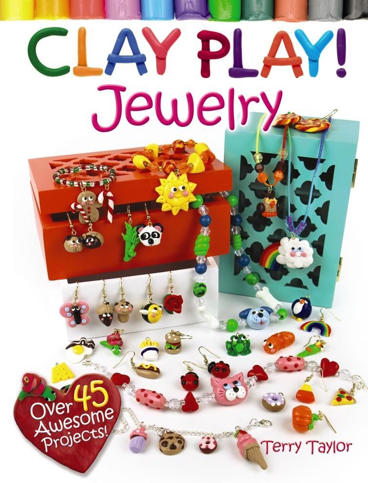 Cover: 9780486799445 | Clay Play! Jewelry | Over 40 Awesome Projects! | Terry Taylor | Buch