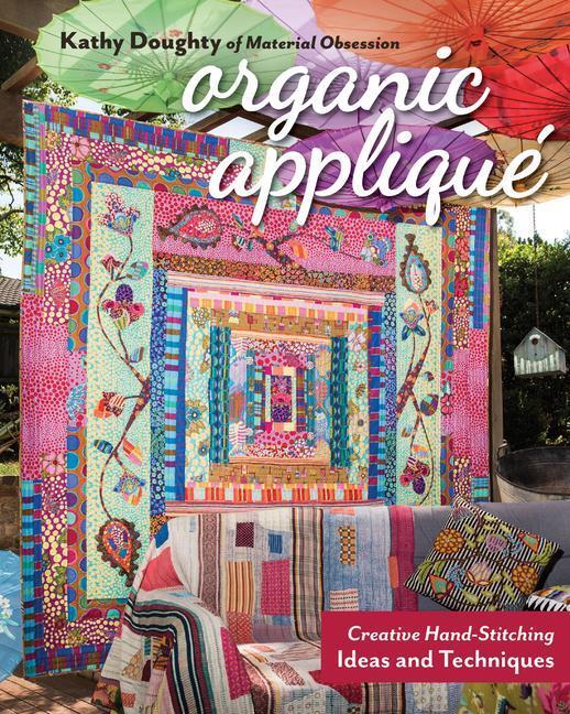 Cover: 9781617458231 | Organic Applique | Creative Hand-Stitching Ideas and Techniques | Buch