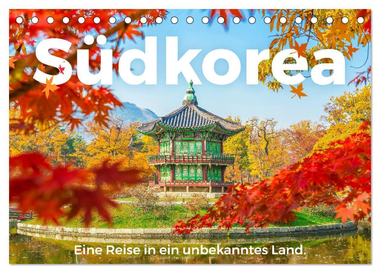 Cover: 9783675419414 | Südkorea - Eine Reise in ein unbekanntes Land. (Tischkalender 2024...